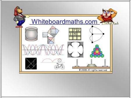 Whiteboardmaths.com © 2008 All rights reserved 5 7 2 1.