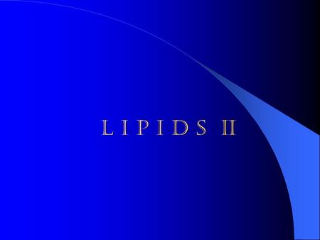 L I P I D S II. Simple Lipids Neutral fats and oils Monoacyl glycerols (monoglycerides) Diacyl glycerols (diglycerides) Triacyl glycerols (triglycerides)