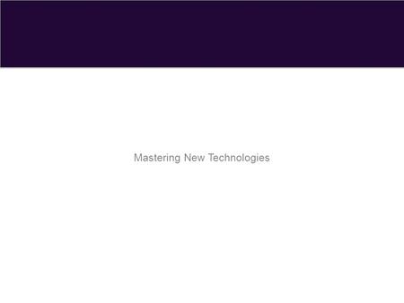 Mastering New Technologies. In the sports world, technological change is the new normal 1 It might not be in your job description, but all sports strategists.