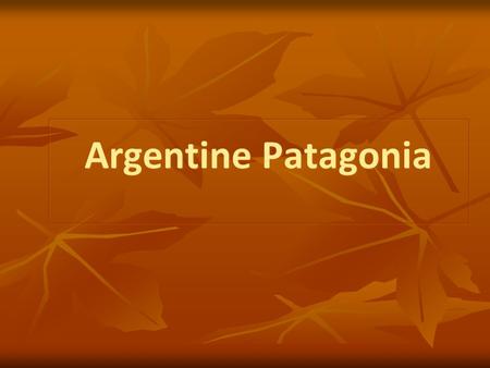 Argentine Patagonia. Tourism This is really important for Patagonia, because the region has attracted a lot of visitors and cruises, both from Argentina,