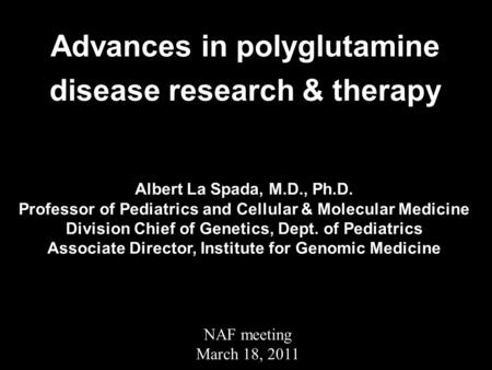 Advances in polyglutamine disease research & therapy