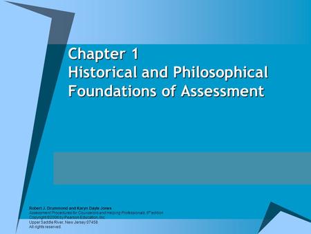 Chapter 1 Historical and Philosophical Foundations of Assessment