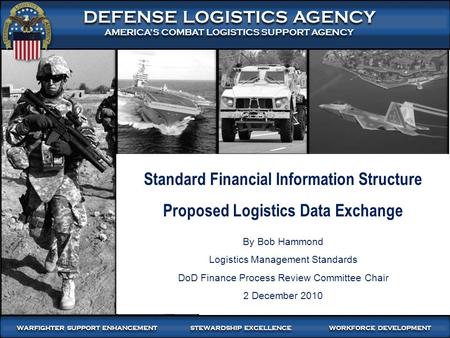 DEFENSE LOGISTICS AGENCY AMERICA’S COMBAT LOGISTICS SUPPORT AGENCY DEFENSE LOGISTICS AGENCY AMERICA’S COMBAT LOGISTICS SUPPORT AGENCY WARFIGHTER SUPPORT.