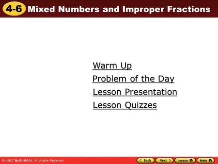 Warm Up Problem of the Day Lesson Presentation Lesson Quizzes.