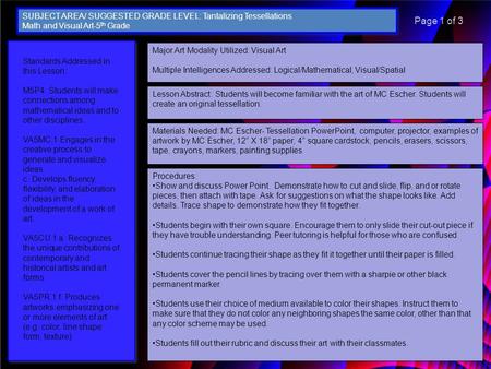 Major Art Modality Utilized: Visual Art Multiple Intelligences Addressed: Logical/Mathematical, Visual/Spatial Lesson Abstract: Students will become familiar.