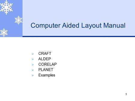 Computer Aided Layout Manual