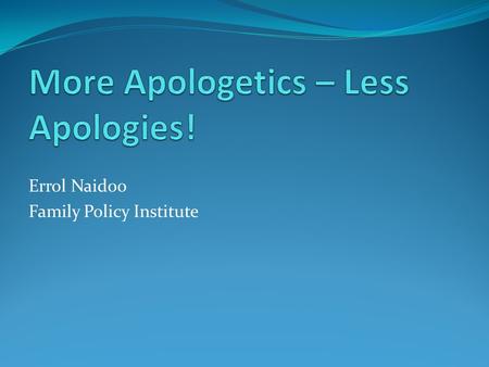 Errol Naidoo Family Policy Institute. As the Scripture says... Psalm 9:17 “The wicked will be turned into hell, and all the nations that forget God.”