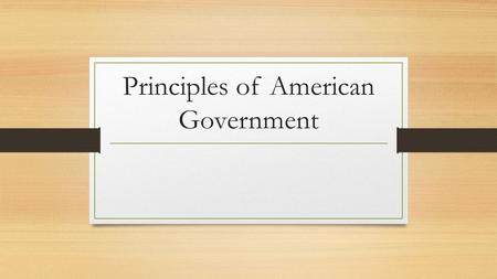 Principles of American Government