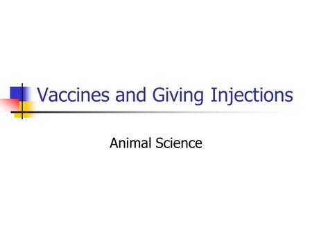 Vaccines and Giving Injections