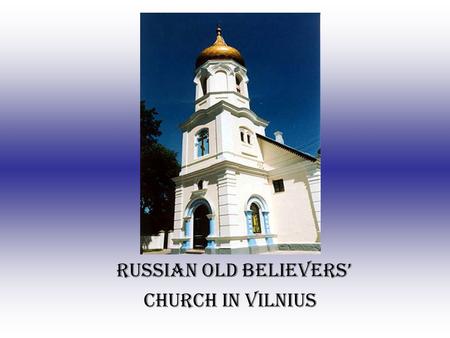 Russian Old Believers’ Church in Vilnius. Inside the church (religious icons)