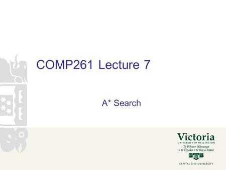 COMP261 Lecture 7 A* Search. A* search Can we do better than Dijkstra's algorithm? Yes! –want to explore more promising paths, not just shortest so far.