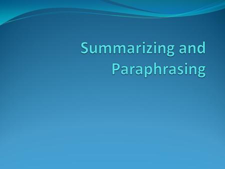 Summarizing and Paraphrasing