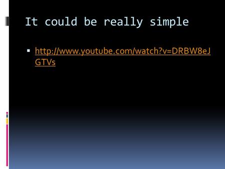 It could be really simple   GTVs  GTVs.