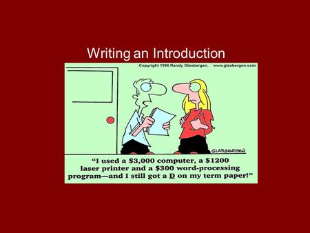 Writing an Introduction. General The purpose of an introduction is to prepare the reader for the body of writing that comes after it. You know what you.