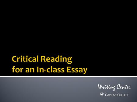 Writing G AVILAN C OLLEGE. The Writing Center will make reasonable accommodations for persons with disabilities who wish to participate in this.