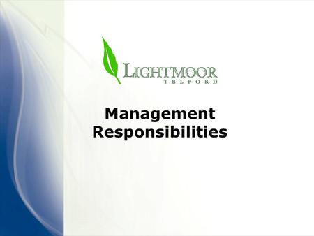 Management Responsibilities. Introduction Lightmoor Village Partners Joint Venture Bournville Village Trust (BVT) Trustees Lightmoor Village Estate Management.