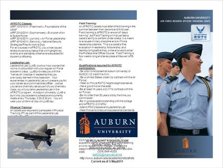 AUBURN UNIVERSITY AFROTC Classes: AIRF 1010/1011 (Freshmen) – Foundations of the USAF AIRF 2010/2011 (Sophomores) – Evolution of Air & Space Power AIRF.