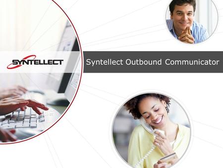 Syntellect Outbound Communicator. Copyright© 2008 Syntellect Inc. All Rights Reserved 2 Agenda Syntellect Outbound Communicator Overview What is Predictive.