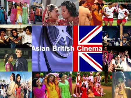 Asian British Cinema. Asian British cinema first came apparent in cinemas across Britain in the 1980’s. The first breakthrough film was ‘My Beautiful.