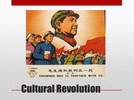 Cultural Revolution. China’s Cultural Revolution. 1966-1976 What was the Cultural Revolution?