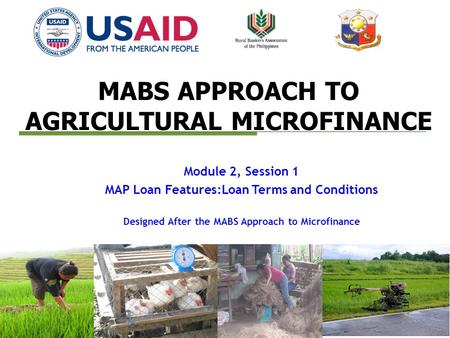 MABS APPROACH TO AGRICULTURAL MICROFINANCE