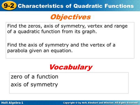 Objectives Vocabulary zero of a function axis of symmetry