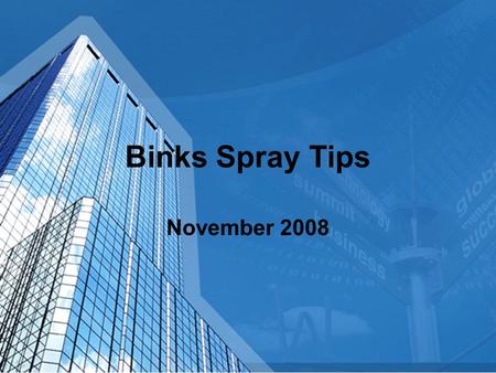 Binks Spray Tips November 2008 Surface Preparation - General Anything you don’t want to see in the final finish must be removed from the surface Surface.