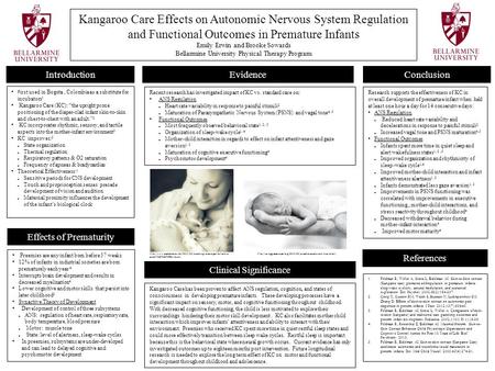 Kangaroo Care Effects on Autonomic Nervous System Regulation and Functional Outcomes in Premature Infants Emily Erwin and Brooke Sowards Bellarmine University.