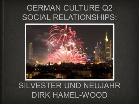 SILVESTER UND NEUJAHR DIRK HAMEL-WOOD