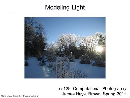 Modeling Light cs129: Computational Photography