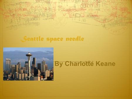 Seattle space needle By Charlotte Keane.