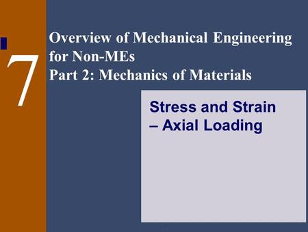 Stress and Strain – Axial Loading