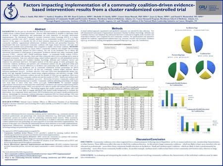 Factors impacting implementation of a community coalition-driven evidence- based intervention: results from a cluster randomized controlled trial Methods.