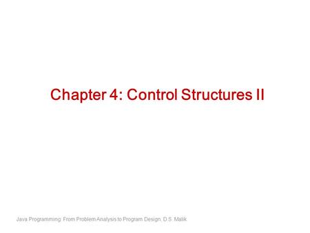 Chapter 4: Control Structures II