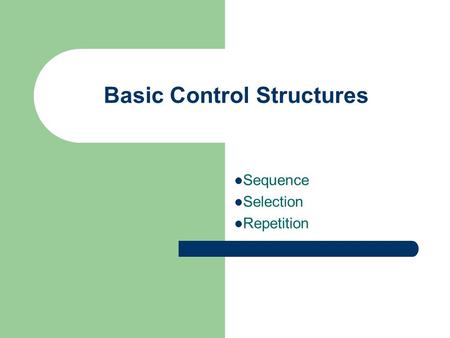 Basic Control Structures