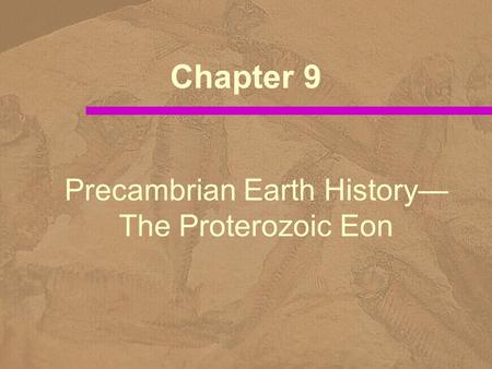 Precambrian Earth History—The Proterozoic Eon