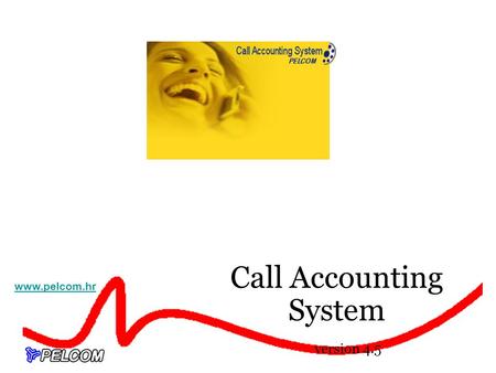 Call Accounting System version 4.5 www.pelcom.hr.