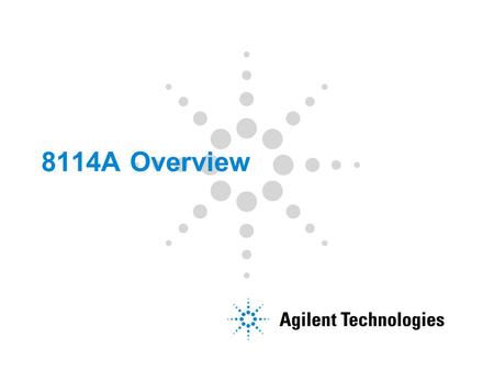 8114A Overview. 8114A Overview 10-Feb-04 Page 2 8114A Overview 1) Specifications and Applications 2) Operational Overview 3) Block Diagram.