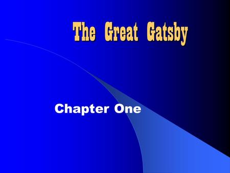 The Great Gatsby Chapter One. Gatsby and America Nick immediately establishes the influence of his father on page 7 Which relates to the idea of how the.