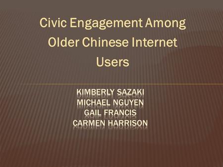 Civic Engagement Among Older Chinese Internet Users.