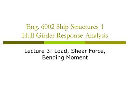 Eng Ship Structures 1 Hull Girder Response Analysis