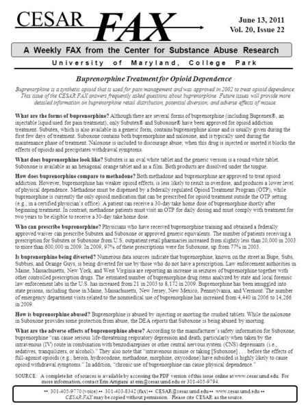 Buprenorphine Treatment for Opioid Dependence CESAR FAX U n i v e r s i t y o f M a r y l a n d, C o l l e g e P a r k A Weekly FAX from the Center for.