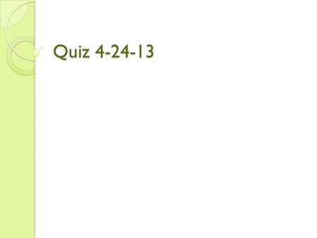 Quiz 4-24-13. 1 A rectangular shoe box is on a table with the largest side down. It is manipulated to place the smallest side down. Has the pressure on.