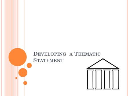 D EVELOPING A T HEMATIC S TATEMENT. W HAT IS A THEME ? A theme is a message or main idea that the writer wants the reader to remember after reading his/her.