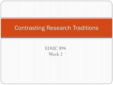 Contrasting Research Traditions