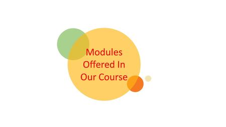 Modules Offered In Our Course. Personal Development Skills 1.Personal Development 2.The Importance of Mindset 3.Positive Thinking 4.Personal Empowerment.