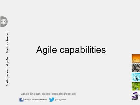 Agile capabilities Jakob Engdahl