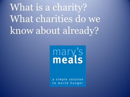 Mary's Meals is administered through Scottish International Relief a company limited by guarantee Coy No.SC265941 Reg. Office: Craig lodge, Dalmally Argyll.