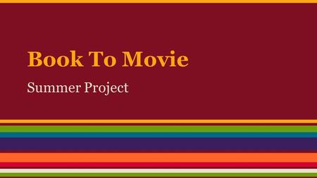 Book To Movie Summer Project. Pay it Forward by Catherine Ryan Hyde.