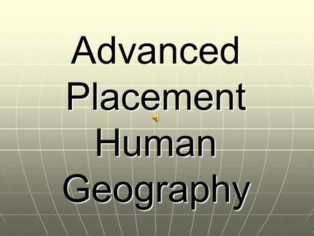 Advanced Placement Human Geography